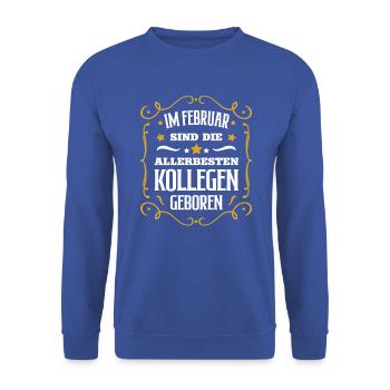Geburtstag Kollege Februar Beste Kollegen Arbeit - Unisex Pullover - Royalblau - Vorne - Alina (178cm) & Michal (187cm)