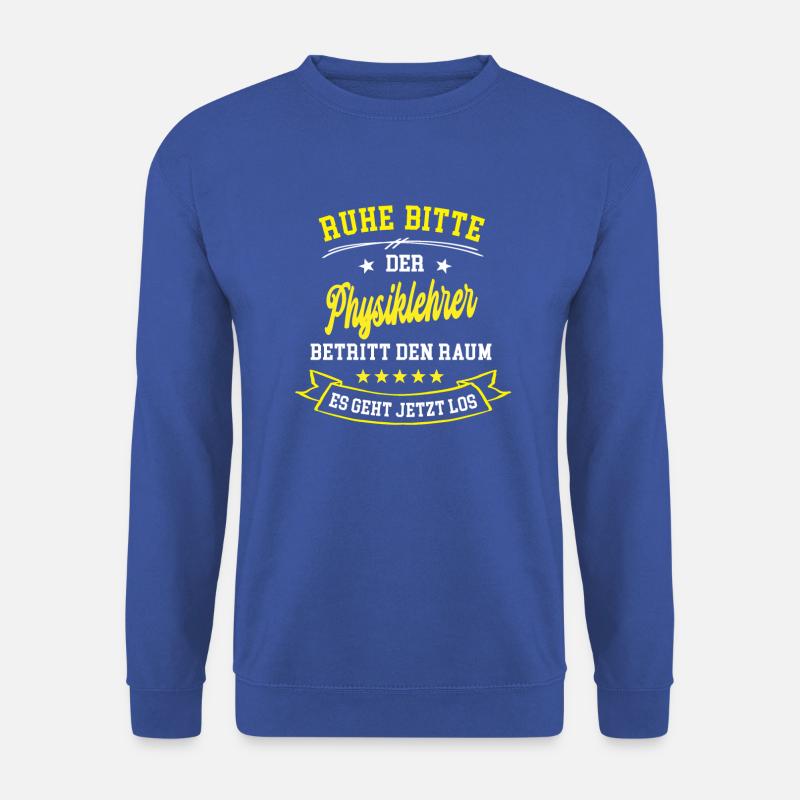 Physiker Lehrer der Physik Physiklehrer Physikprof - Unisex Pullover - Royalblau