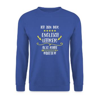 Englisch Lehrer Lustig Spruch Teacher English - Unisex Pullover - Royalblau - Vorne - Alina (178cm) & Michal (187cm)