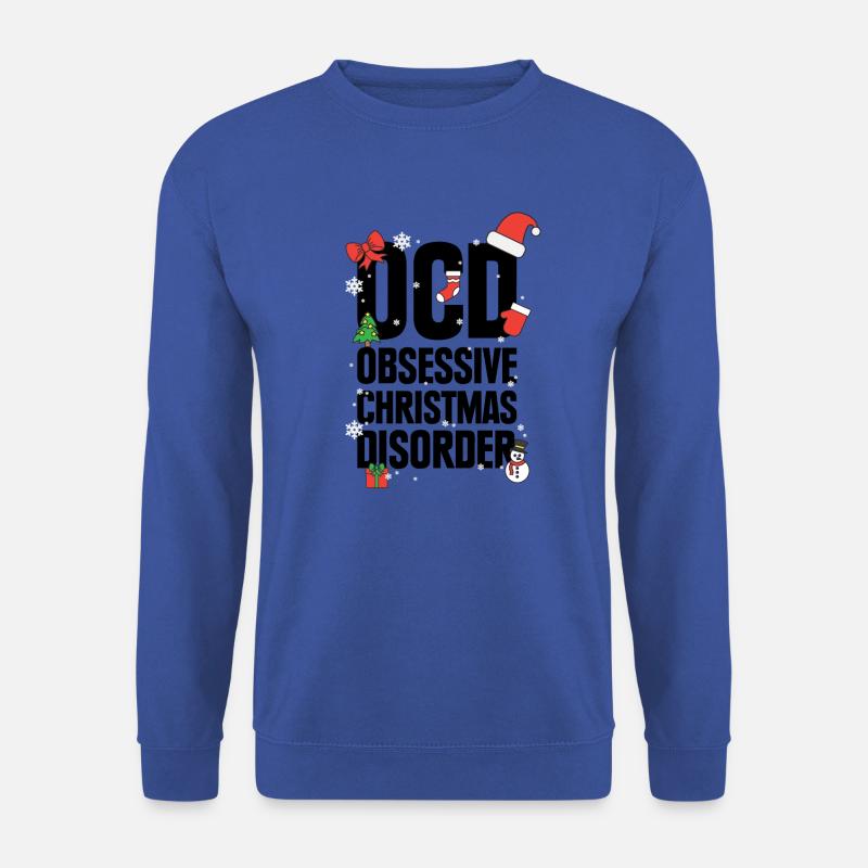 Obsessive Christmas Disorder geschenkidee - Unisex Pullover - Royalblau