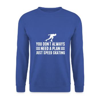 You don´t always need a plan just speed skating - Unisex Pullover - Royalblau - Vorne - Alina (178cm) & Michal (187cm)