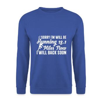 Sorry I'm will be running 13. Half Marathon - Unisex Pullover - Royalblau - Vorne - Alina (178cm) & Michal (187cm)