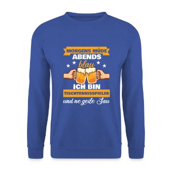 Morgens Müde Abends Blau Tischtennisspieler - Unisex Pullover - Royalblau - Vorne - Alina (178cm) & Michal (187cm)