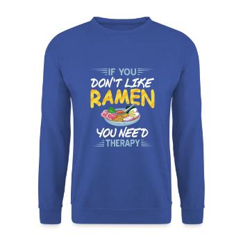 If you dont like Ramen you need therapy - Unisex Pullover - Royalblau - Vorne - Alina (178cm) & Michal (187cm)
