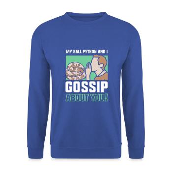 My ball python and I gossip about you! - Unisex Pullover - Royalblau - Vorne - Alina (178cm) & Michal (187cm)