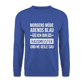 Morgens Müde Abends Blau Hausmeister - Unisex Pullover - Royalblau - Vorne - Alina (178cm) & Michal (187cm)