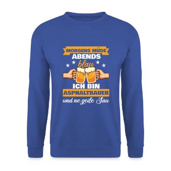 Morgens Müde Abends Blau Asphaltbauer - Unisex Pullover - Royalblau - Vorne - Alina (178cm) & Michal (187cm)