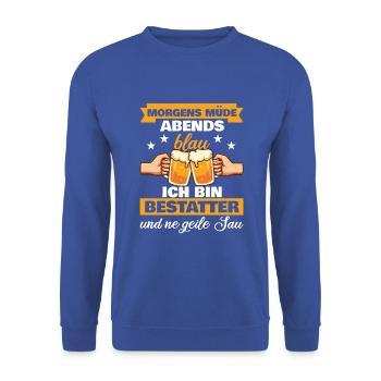 Morgens Müde Abends Blau Bestatter - Unisex Pullover - Royalblau - Vorne - Alina (178cm) & Michal (187cm)