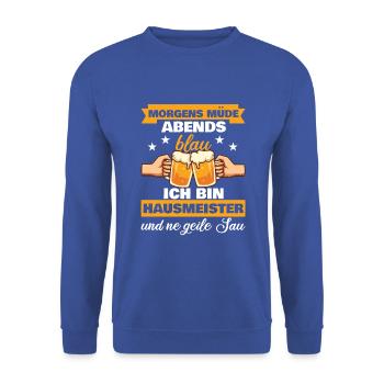 Morgens Müde Abends Blau Hausmeister - Unisex Pullover - Royalblau - Vorne - Alina (178cm) & Michal (187cm)