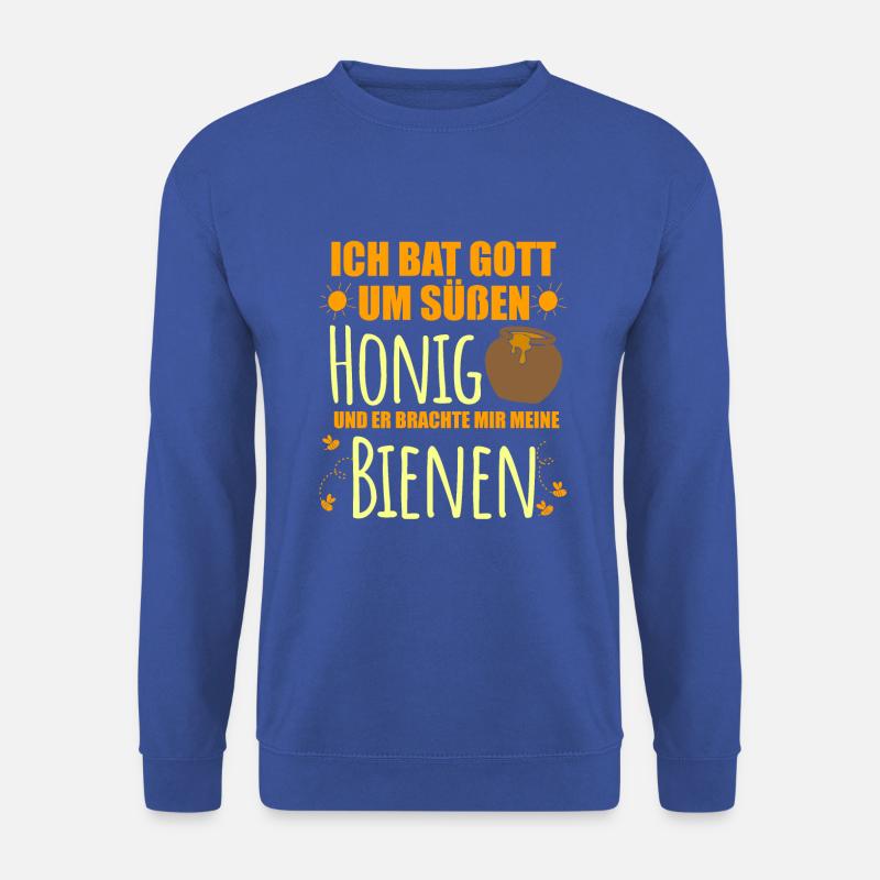 Ich bat Gott um süßen Honig - Unisex Pullover - Royalblau