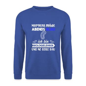 Morgens Müde Abends Blau Biologielehrer - Unisex Pullover - Royalblau - Vorne - Alina (178cm) & Michal (187cm)