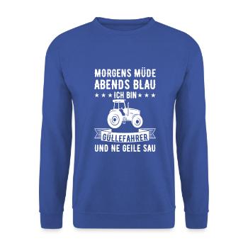 Morgens Müde Abends Blau Güllefahrer - Unisex Pullover - Royalblau - Vorne - Alina (178cm) & Michal (187cm)