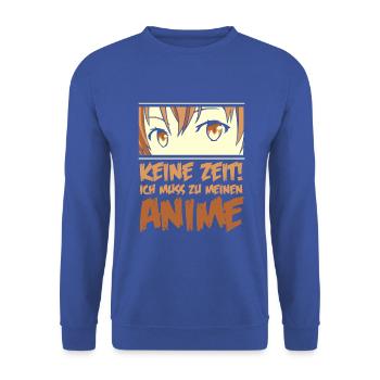 Keine Zeit ich muss zu meinen Anime - Unisex Pullover - Royalblau - Vorne - Alina (178cm) & Michal (187cm)