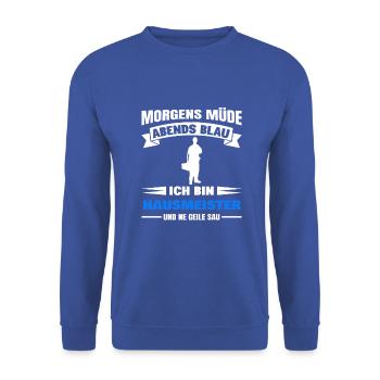 Morgens Müde Abends Blau Hausmeister - Unisex Pullover - Royalblau - Vorne - Alina (178cm) & Michal (187cm)
