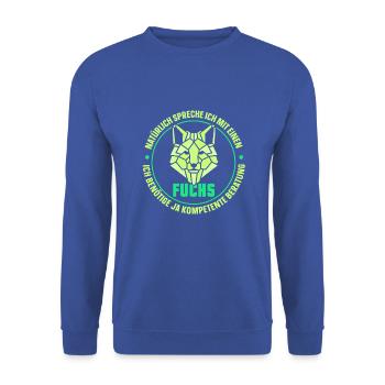 Natürlich spreche ich mit einen fuchs - Unisex Pullover - Royalblau - Vorne - Alina (178cm) & Michal (187cm)