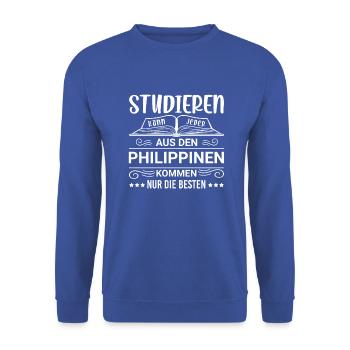 Studieren kann jeder Philippinen filipino - Unisex Pullover - Royalblau - Vorne - Alina (178cm) & Michal (187cm)