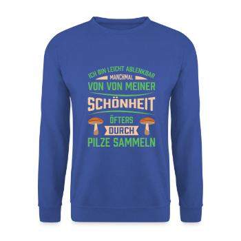 Manchmal von von meiner Schönheit Pilze sammeln - Unisex Pullover - Royalblau - Vorne - Alina (178cm) & Michal (187cm)