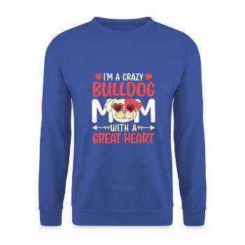 I'm a crazy bulldog mom - Unisex Pullover - Royalblau - Vorne - Alina (178cm) & Michal (187cm)