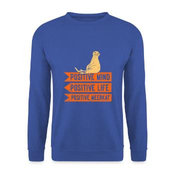 Positve mind positive life positive meerkat - Unisex Pullover - Royalblau - Vorne - Alina (178cm) & Michal (187cm)