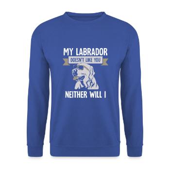 my Labrador doesn't like you neither will I - Unisex Pullover - Royalblau - Vorne - Alina (178cm) & Michal (187cm)