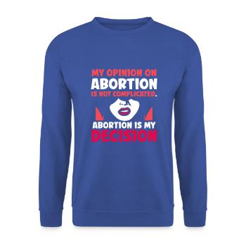 Abortion is my decision - Unisex Pullover - Royalblau - Vorne - Alina (178cm) & Michal (187cm)