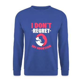i dont regret my abortion - Unisex Pullover - Royalblau - Vorne - Alina (178cm) & Michal (187cm)