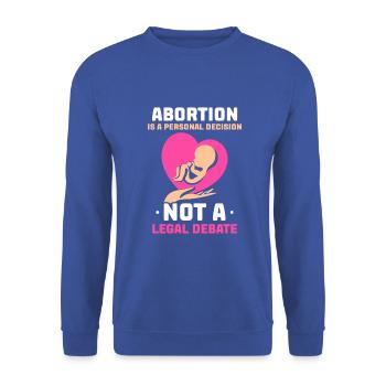 Abortion is a personal decision - Unisex Pullover - Royalblau - Vorne - Alina (178cm) & Michal (187cm)