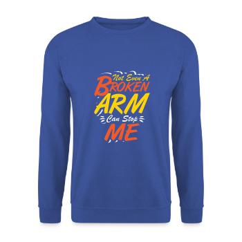 Not even a broken arm can stop me - Unisex Pullover - Royalblau - Vorne - Alina (178cm) & Michal (187cm)