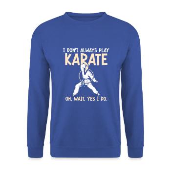 I don’t always play Karate - Unisex Pullover - Royalblau - Vorne - Alina (178cm) & Michal (187cm)
