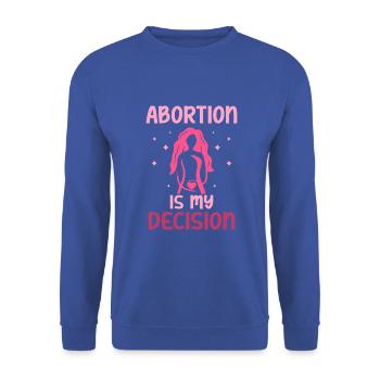 Abortion is my decision - Unisex Pullover - Royalblau - Vorne - Alina (178cm) & Michal (187cm)