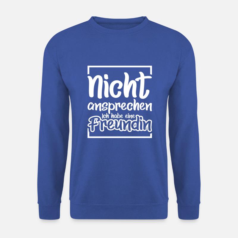 Nicht ansprechen Ich habe eine Freundin - Unisex Pullover - Royalblau