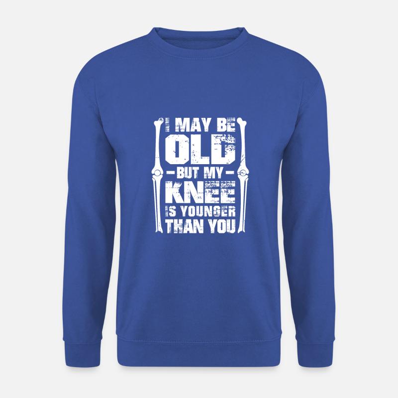 I may be old but my Knee is younger than you - Unisex Pullover - Royalblau