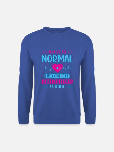 Altenpflege Pfleger Pflegepersonal Pflegekraft - Unisex Pullover - Royalblau