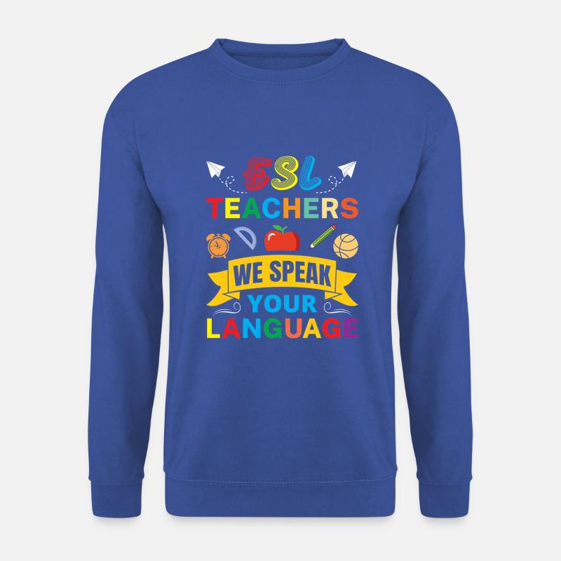 ESL-Lehrer ESL Unterricht - Unisex Pullover - Royalblau