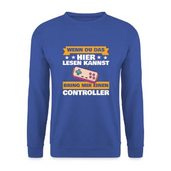 Zocker Gamer Gaming Videospieler Geschenk Spruch - Unisex Pullover - Royalblau - Vorne - Alina (178cm) & Michal (187cm)