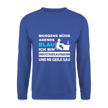 Morgens Müde Abends Blau Industriekaufmann - Unisex Pullover - Royalblau - Vorne - Alina (178cm) & Michal (187cm)