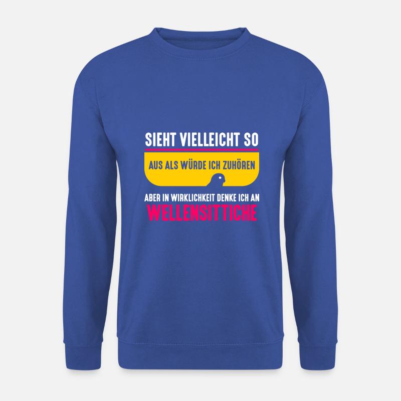 Sieht vielleicht so aus Wellensittiche - Unisex Pullover - Royalblau