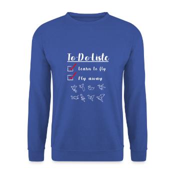 To Do Liste - Apprendre à voler Liberté Cadeau - Sweat-shirt Unisexe - bleu royal - Devant - Alina (178cm) & Michal (187cm)