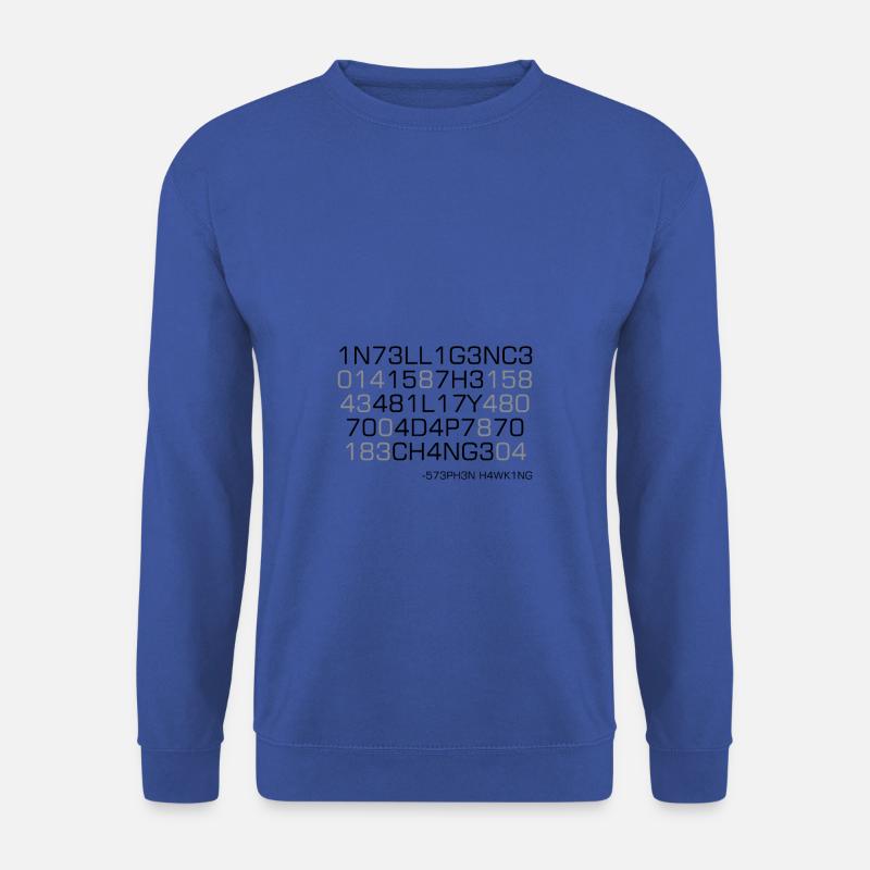Intelligence is the ability to adapt to change! - Unisex Pullover - Royalblau