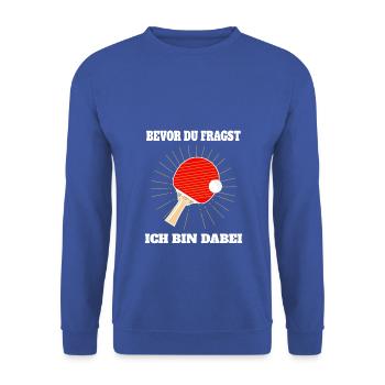 Bevor du fragst, Tischtennis immer - Unisex Pullover - Royalblau - Vorne - Alina (178cm) & Michal (187cm)