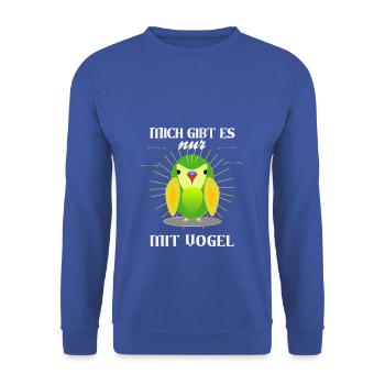 Wellensittich mich gibt es nur mit Vogel - Unisex Pullover - Royalblau - Vorne - Alina (178cm) & Michal (187cm)
