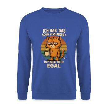 Ich habe das schon verstanden ist mir nur egal! - Unisex Pullover - Royalblau - Vorne - Alina (178cm) & Michal (187cm)