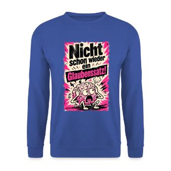 Nicht schon wieder ein Glaubenssatz! - Unisex Pullover - Royalblau - Vorne - Alina (178cm) & Michal (187cm)