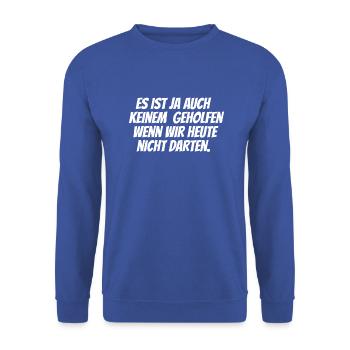 Lustiger Dart Spruch Dartscheibe Darten Geschenk - Unisex Pullover - Royalblau - Vorne - Alina (178cm) & Michal (187cm)