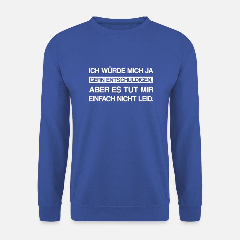 Lustiger Spruch Entschuldigung Sorry Geschenk - Unisex Pullover - Royalblau