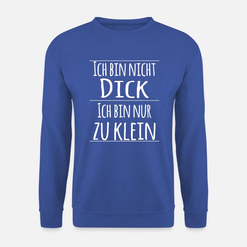 zu klein nicht dick - Unisex Pullover - Royalblau