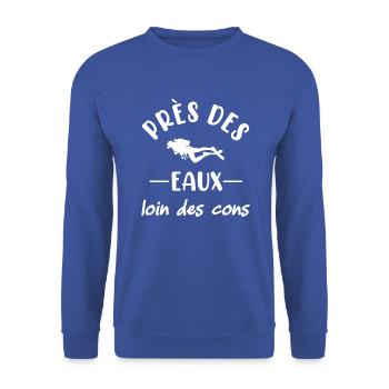 Près des eaux loin des cons t-shirt plongée - Sweat-shirt Unisexe - bleu royal - Devant - Alina (178cm) & Michal (187cm)