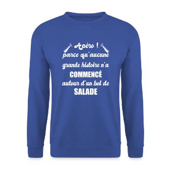 Apéro parce qu'aucune grande histoire t-shirt - Sweat-shirt Unisexe - bleu royal - Devant - Alina (178cm) & Michal (187cm)