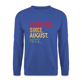 Août 1972 - Cadeau du 50e anniversaire. Génial. - Sweat-shirt Unisexe - bleu royal - Devant - Alina (178cm) & Michal (187cm)