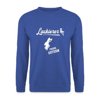 Lackierer Frohe Ostern Ostergeschenk Lackiererei - Unisex Pullover - Royalblau - Vorne - Alina (178cm) & Michal (187cm)